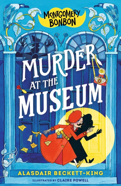 Murder at the Museum (Montgomery Bonbon #1) - Alasdair Beckett-King