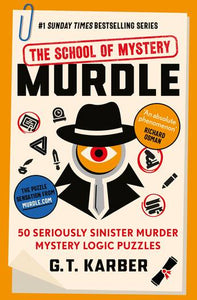 Murdle: Volume 4: The School of Mystery - GT Karber