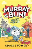 Murray The Knight: Murray & Bun #2 - Adam Stower