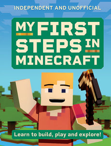 My First Steps in Minecraft - Independent and unofficial