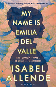 My Name is Emilia del Valle - Isabel Allende PRE-ORDER