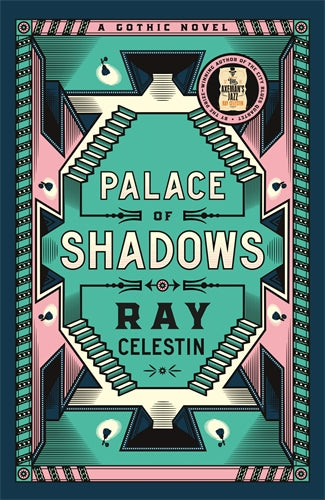 Palace Of Shadows - Ray Celestin
