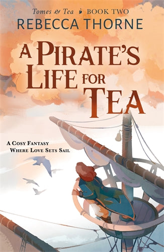 A Pirate’s Life for Tea - Rebecca Thorne