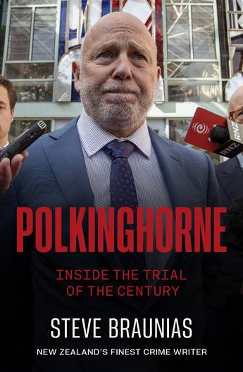 Polkinghorne: Inside the Trial of the Century - Steve Braunias PRE-ORDER