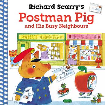 Richard Scarry's Postman Pig and His Busy Neighbours - Richard Scarry