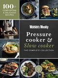 Pressure Cooker & Slow Cooker: The Complete Collection – The Australian Women's Weekly