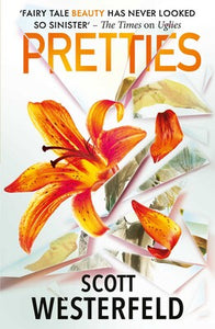 Pretties: Book #2 of Uglies - Scott Westerfield