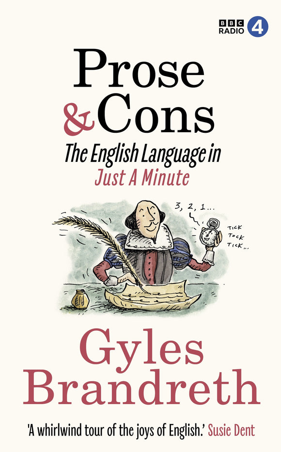 Prose & Cons: The English Language in Just A Minute - Gyles Brandreth