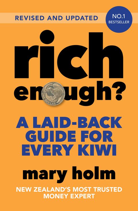 Rich Enough?: A Laid-back Guide for Every Kiwi (2025 Edition) - Mary Holm