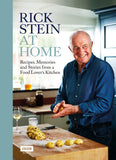 Rick Stein at Home: Recipes, Memories and Stories from a Food Lover's Kitchen - Rick Stein