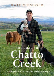 Road to Chatto Creek - Matt Chisholm