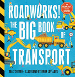 Roadworks! The Big Book of Transport - Sally Sutton PRE-ORDER