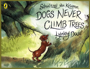 Schnitzel Von Krumm, Dogs Never Climb Trees - Lynley Dodd