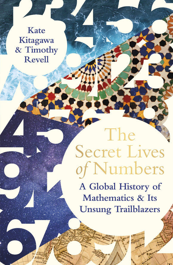 The Secret Lives of Numbers - Tomoko L. Kitagawa & Timothy Revell