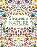 DK Shapes of Nature A Kaleidoscope of the Natural World - Ben Hoare
