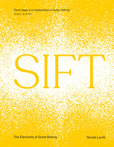 SIFT: The Elements of Great Baking - Nicola Lamb