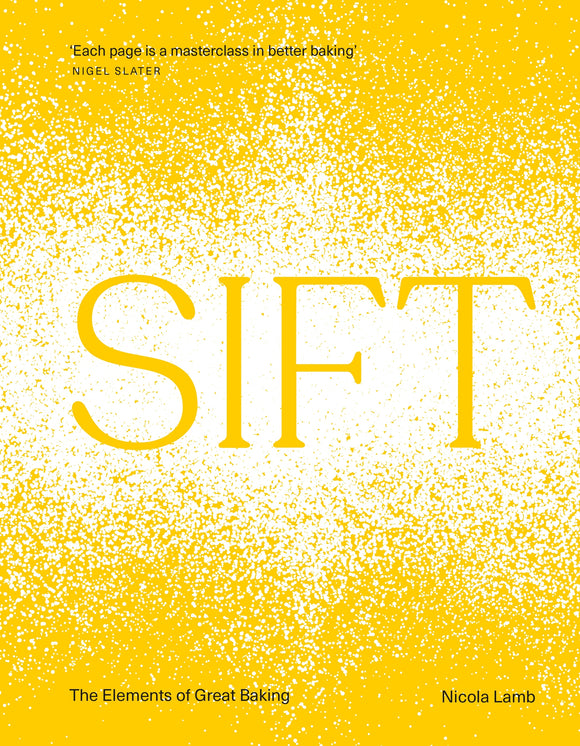 SIFT: The Elements of Great Baking - Nicola Lamb