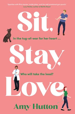 Sit, Stay, Love - Amy Hutton