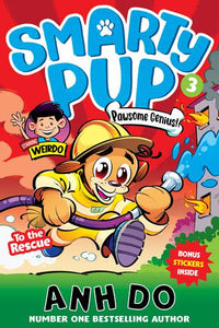 To the Rescue: Smarty Pup 3 - Anh Do