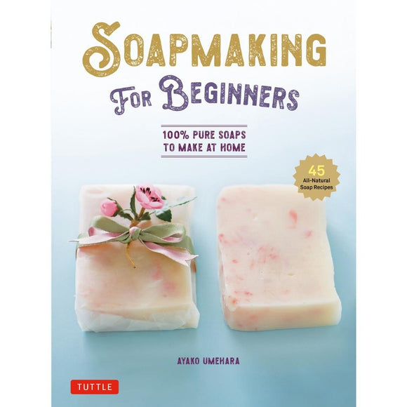 Soapmaking for Beginners - Ayako Umehara