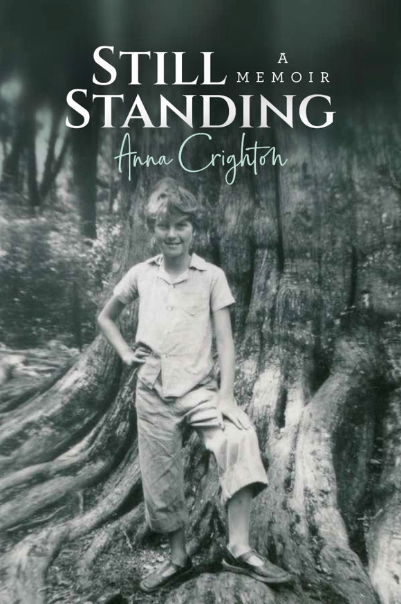 Still Standing: A Memoir - Anna Crighton