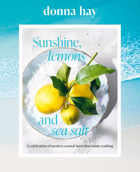 Sunshine, Lemons and Sea Salt - Donna Hay PRE-ORDER