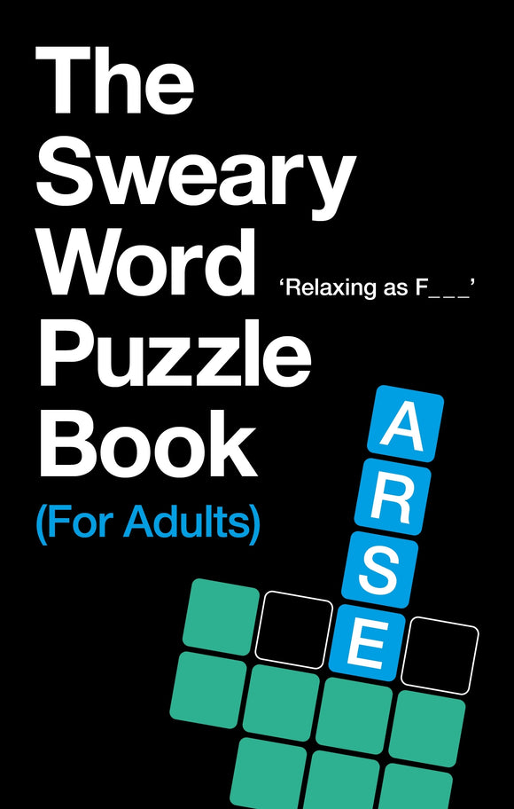 The Sweary Word Puzzle Book (For Adults) - C. Hill