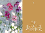Sweet Pea School: Growing & Arranging the Garden’s Most Romantic Blooms - Marryn Mathis