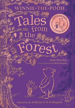 Winnie The Pooh: Tales From the Forest - Jane Riordan (written in the style of A.A.Milne)