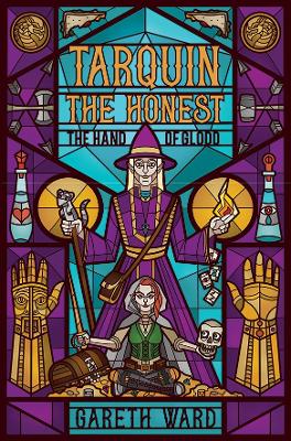 Tarquin The Honest: Hand of Glodd - Gareth Ward