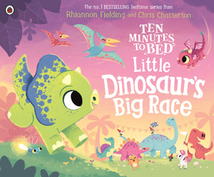 Ten Minutes to Bed: Little Dinosaur's Big Race - Rhiannon Fielding