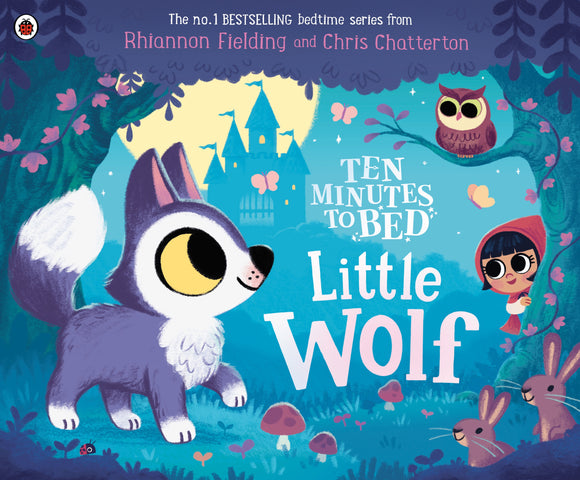 Ten Minutes to Bed: Little Wolf - Rhiannon Fielding & Chris Chatteron