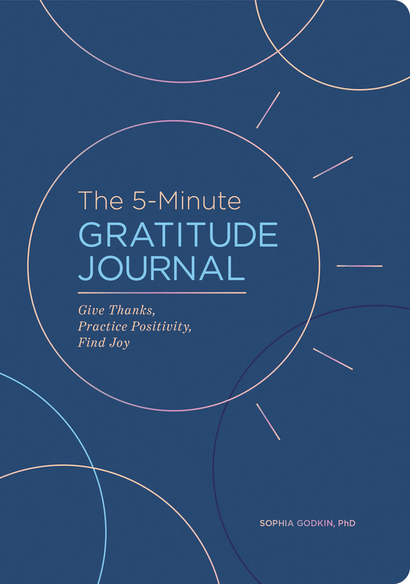 The 5-Minute Gratitude Journal (Deluxe Edition) - Sophia Godkin PhD