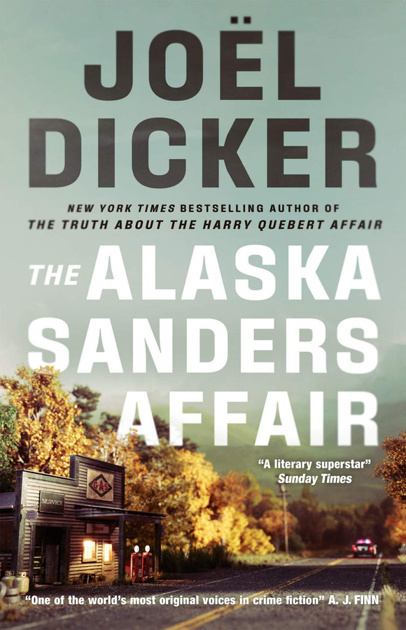 The Alaska Sanders Affair - Joel Dicker