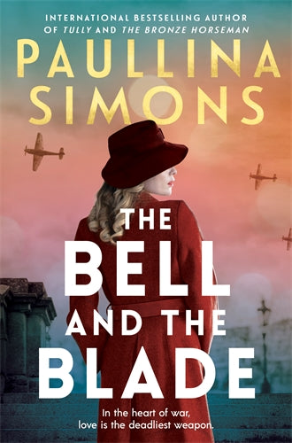 Book cover of 'The Bell and the Blade' by Paullina Simons with a woman in a red coat and hat against a backdrop of airplanes and a sunset.