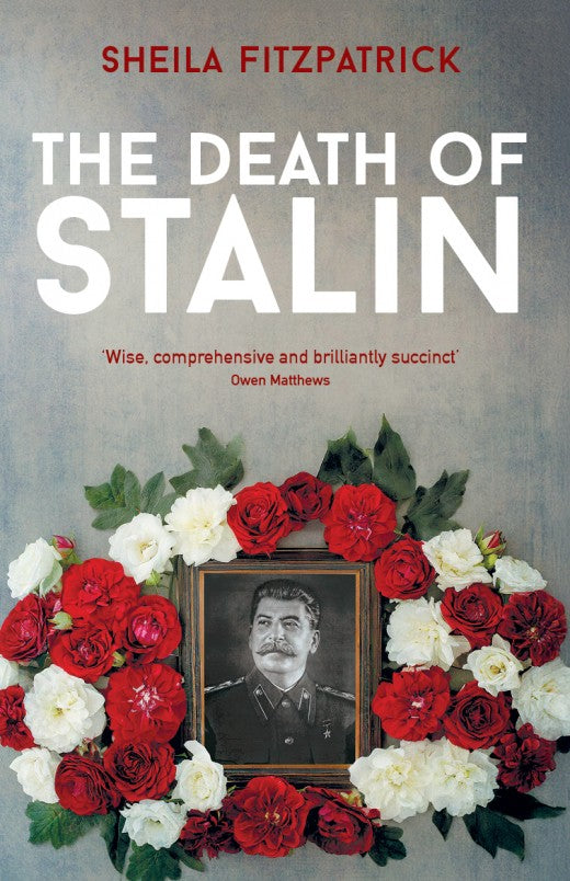 The Death of Stalin - Sheila Fitzpatrick