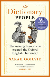 The Dictionary People: The unsung heroes who created the Oxford English Dictionary - Sarah Ogilvie (small format)