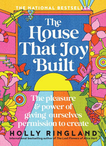 The House That Joy Built - Holly Ringland