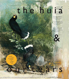 The Huia & our Tears - Ray Ching