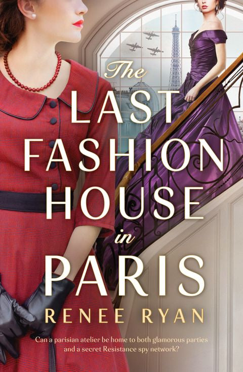 The Last Fashion House in Paris - Renee Ryan PRE-ORDER