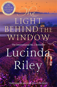 The Light Behind The Window - Lucinda Riley PRE-ORDER