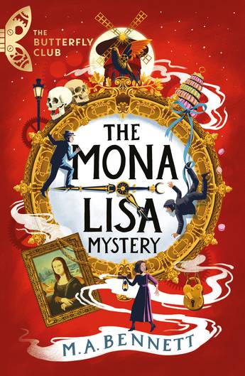 The Mona Lisa Mystery: A time-travelling adventure around Paris and Florence - M.A. Bennett