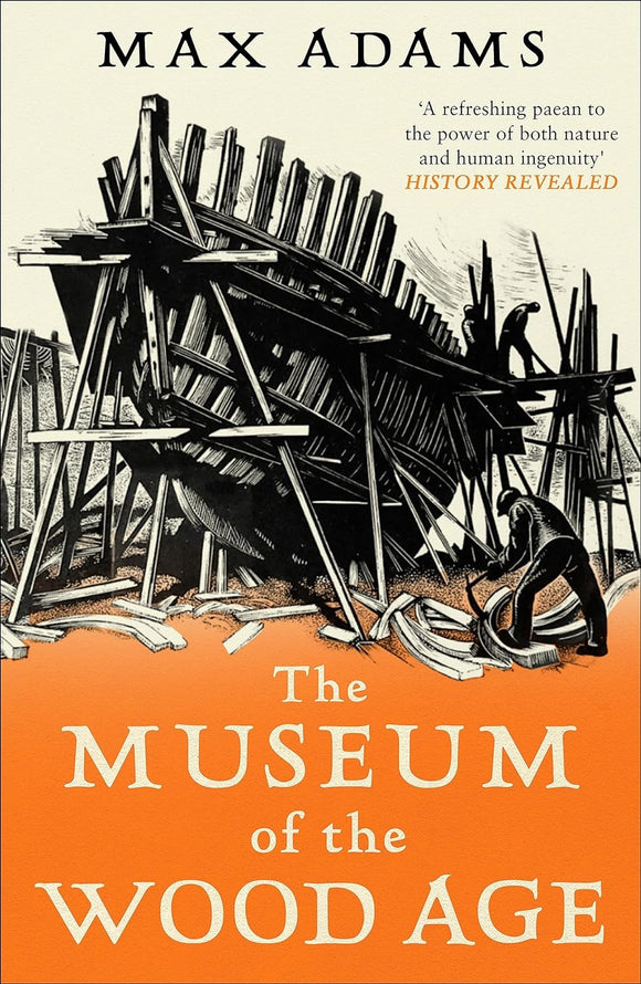 The Museum of the Wood Age - Max Adams