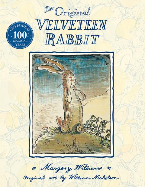 Velveteen Rabbit: 100 Years Anniversary- Margery Williams