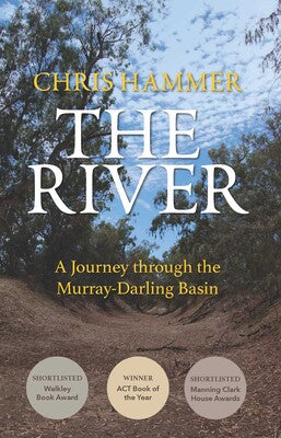The River: A Journey through the Murray-Darling Basin - Chris Hammer