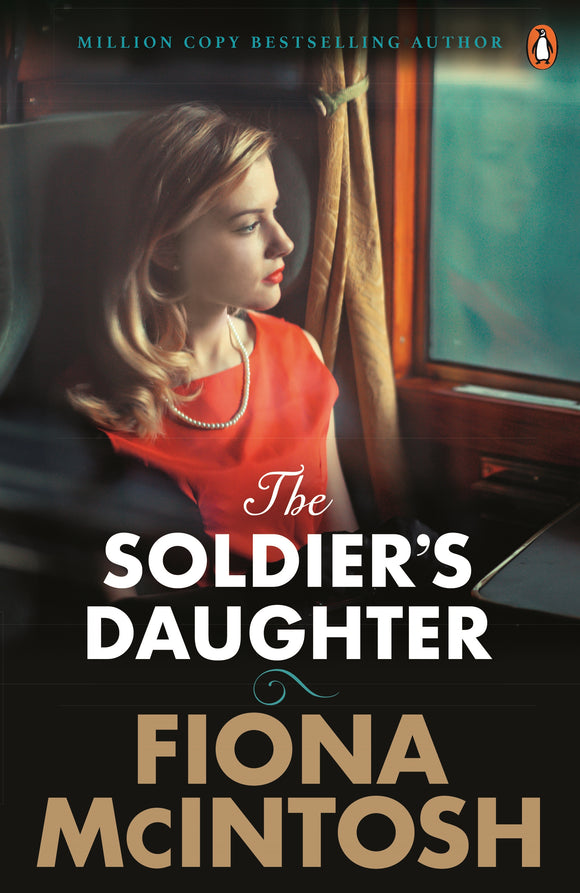 The Soldier's Daughter - Fiona McIntosh