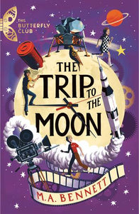 The Trip to the Moon - M.A. Bennett