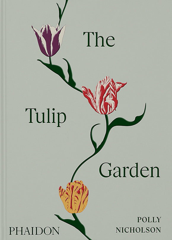 The Tulip Garden - Polly Nicholson