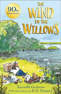 The Wind in the Willows (90th Anniversary Gift Edition) - Kenneth Grahame, E.H Shepard