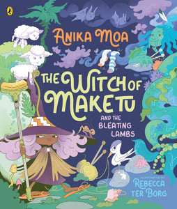 The Witch of Maketu and the Bleating Lambs - Anika Moa